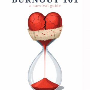 Caregiver Burnout 101 Paperback